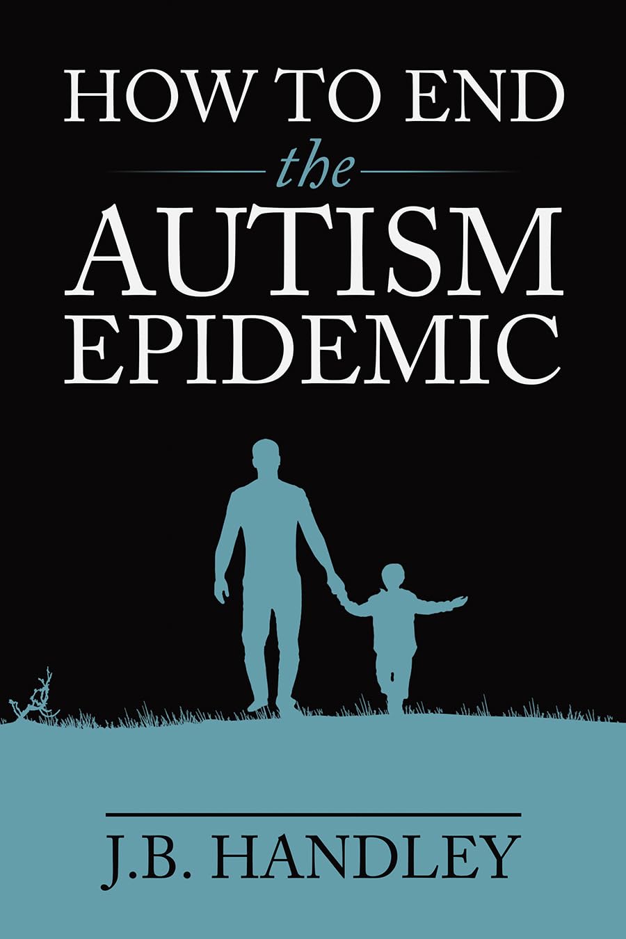 How to End The Autism Epidemic